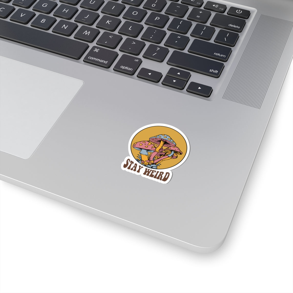 Stay Weird Mushroom Kiss-Cut Stickers | Quirky Vinyl Decals for Laptops, Water Bottles, Gifts, Cute Home Decor, Art Enthusiasts