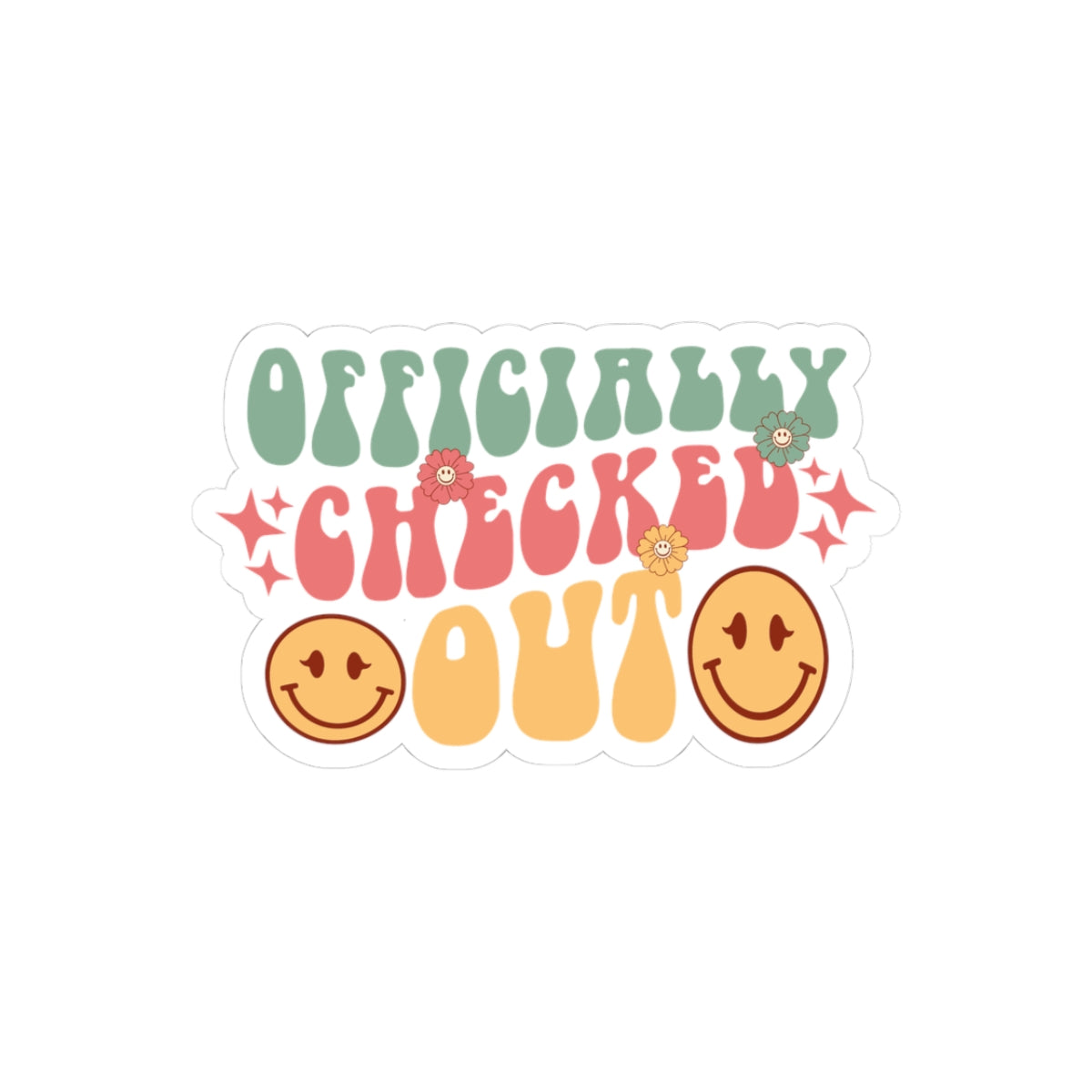Officially Checked Out Kiss-Cut Stickers, Cute Laptop Decals, Fun Gifts for Friends, Party Decorations, Cheerful Wall Art