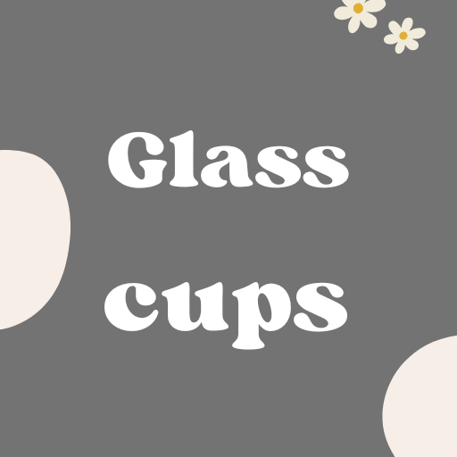 Glass Cups