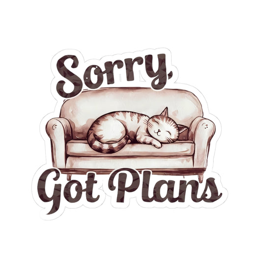 Cozy Cat Kiss-Cut Stickers - Sorry, Got Plans, Cat Lover Gifts, Laptop Decals, Cute Home Decor, Pet-Themed Stickers
