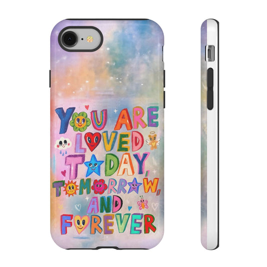 You Are Loved r Phone Case — Colorful Positive Quote Protective Cover