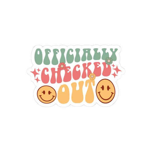 Officially Checked Out Kiss-Cut Stickers, Cute Laptop Decals, Fun Gifts for Friends, Party Decorations, Cheerful Wall Art