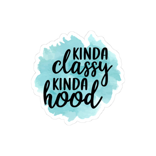 Kinda Classy Kinda Hood Stickers, Funny Stickers, Laptop Decor, Gift for Her, Custom Quote Stickers, Trendy Vinyl Decals